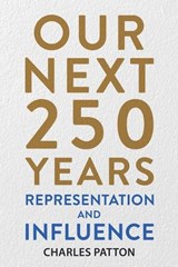 Our Next 250 Years - Charles Patton - 9781963809992