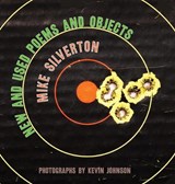 New and Used Poems and Objects - Mike Silverton - 9781963846652