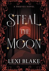 Steal the Moon - Lexi Blake - 9781963890372