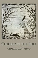 Clooscape the Poet - Charles Cantalupo - 9781963908862