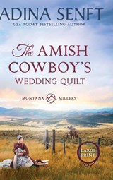The Amish Cowboy's Wedding Quilt (Large Print Hardcover) - Adina Senft - 9781963929768