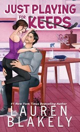 Just Playing for Keeps - Lauren Blakely - 9781964048529