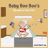 Baby Boo Boo's - James Robert Jay ; Linda Jay Ewington - 9781964070032