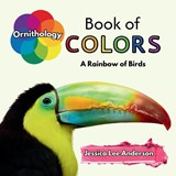 Ornithology Book of Colors - Jessica Lee Lee Anderson - 9781964078250