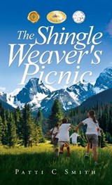 The Shingle Weaver's Picnic - Patti C Smith - 9781964097466