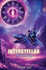 Interstellar Roaming - Yank Shi - 9781964100654