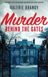Murder Behind the Gates - Valerie Brandy - 9781964161136