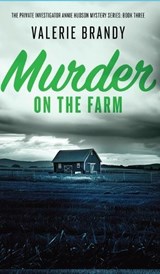 Murder on the Farm - Valerie Brandy - 9781964161327