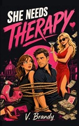 She Needs Therapy - V Brandy - 9781964161983