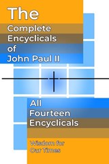 The Complete Encyclicals of John Paul II - Pope John Paul II - 9781964170213