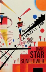 Dark Star Sunflower - Darrell Epp - 9781964252551