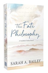 The Fate Philosophy - Sarah A Bailey - 9781964264363
