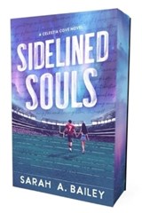 Sidelined Souls - Sarah A. Bailey - 9781964264639