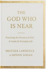 The God Who Is Near - Brother Lawrence - 9781964297231