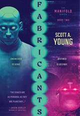 Fabricants: A Quantum Sci-Fi Technothriller - Scott A. Young - 9781964323060