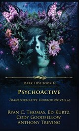 PsychoActive - Ryan C Thomas ; Ed Kurtz ; Cody Goodfellow - 9781964398082