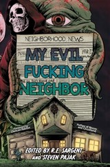 My Evil Fucking Neighbor - Nick Roberts ; Gage Greenwood ; John Durgin - 9781964398389