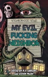 My Evil Fucking Neighbor - Nick Roberts ; Gage Greenwood ; John Durgin - 9781964398396