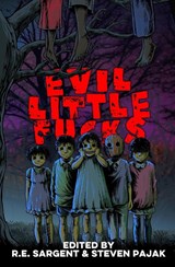 Evil Little Fucks - Jeff Strand ; Bridgett Nelson ; John Durgin - 9781964398419