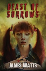 Beast of Sorrows - James Watts - 9781964398556