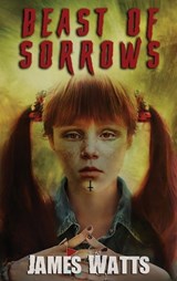 Beast of Sorrows - James Watts - 9781964398563