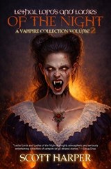 Lethal Lords and Ladies of the Night - Scott Harper - 9781964398617