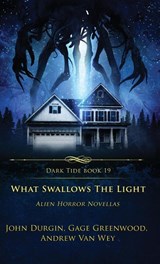 What Swallows the Light - Andrew van Wey ; John Durgin ; Gage Greenwood - 9781964398693