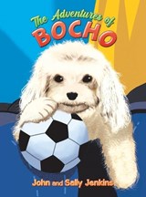 The Adventures of Bocho - John And Sally Jenkins - 9781964462110