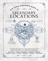 The Game Master's Book of Legendary Locations - Jeff Ashworth ; Tim Baker - 9781964487083