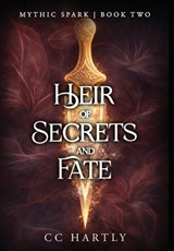 Heir of Secrets and Fate: A Fae Fantasy Romance: A Dark Fantasy Romance - CC Hartly - 9781964505275