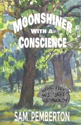 Moonshiner with a Conscience - Sam Pemberton - 9781964559124