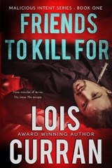 Friends to Kill For - Lois Curran - 9781964559629