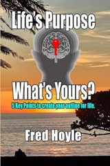 Life's Purpose - Fred Hoyle - 9781964559988