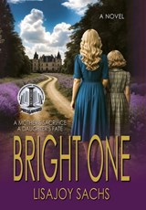Bright One - Lisajoy Sachs - 9781964700410
