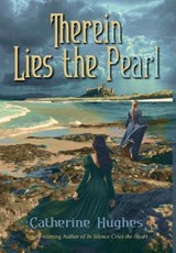 Therein Lies the Pearl - Catherine Hughes - 9781964700670