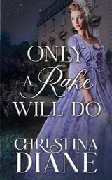 Only A Rake Will Do - Christina Diane - 9781964713090