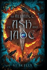 An Alliance of Ash and Jade - Aj Skelly - 9781964726458