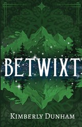 Betwixt - Kimberly Dunham - 9781964726472