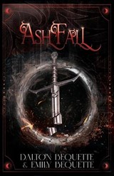 Ashfall - Dalton Bequette ; Emily Bequette - 9781964726564