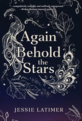 Again Behold the Stars - Jessie Latimer - 9781964726731