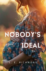 Nobody's Ideal - L. E. Richmond - 9781964726892