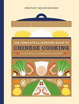 The Complete Illustrated Guide to Chinese Cooking - Orathay Souksisavanh - 9781964786285