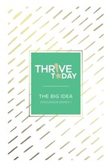 Thrive Today - The Big Idea - Colleen Rouse - 9781964794167