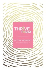 Thrive Today - In the Moment - Colleen Rouse - 9781964794174