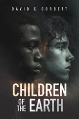 Children of the Earth - David C Corbett - 9781964804859