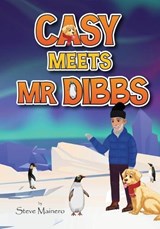 Casy Meets Mr. Dibbs - Steve Mainero - 9781964913803