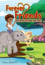 Forever Friends - Steve Mainero - 9781964913872