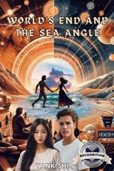 World's End and the Sea Angle - Yank Shi - 9781964929095
