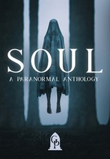 Soul: A Paranormal Anthology - Graveside Press - 9781964952154