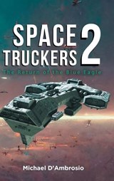Space Truckers - Michael d'Ambrosio - 9781964982076